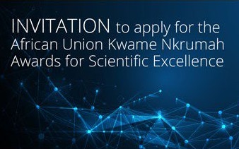 Invitation to apply for the African Union Kwame Nkrumah Awards for Scientific Excellence